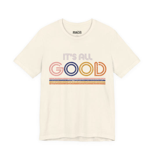 It's All Good Tee — Retro Vintage Stripe Graphic T-Shirt