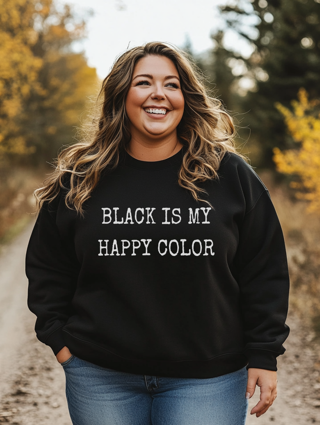 Black is my happy color Sweatshirt