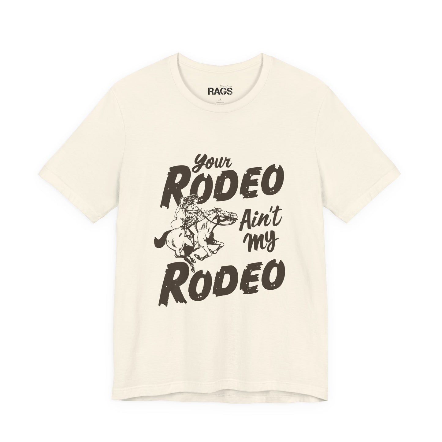 Your Rodeo Ain't My Rodeo Western Graphic T-Shirt