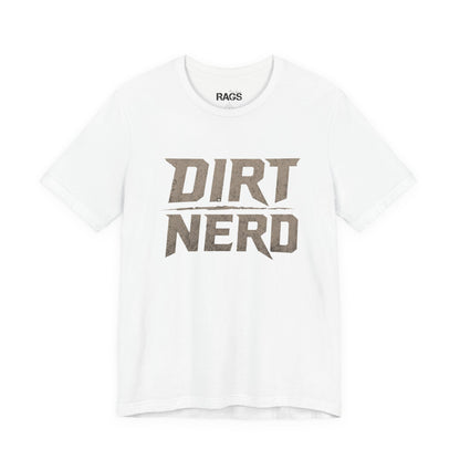 Dirt Nerd Graphic T‑Shirt — Farming Ranching Off‑Road Enthusiast Tee