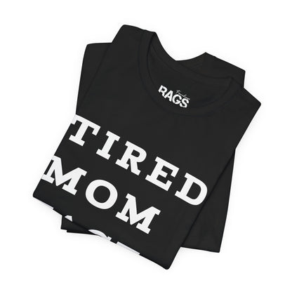 Tired Mom Face Tee — Funny Mom Graphic T-Shirt, Mothers Day Gift