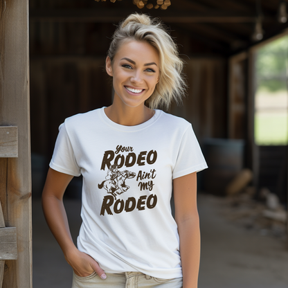 Your Rodeo Ain't My Rodeo Western Graphic T-Shirt