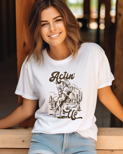 Actin' Up Western Cowboy Rodeo Graphic T-Shirt