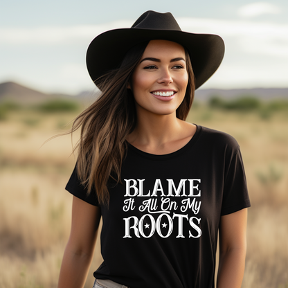 Blame It All On My Roots Country Graphic T-Shirt