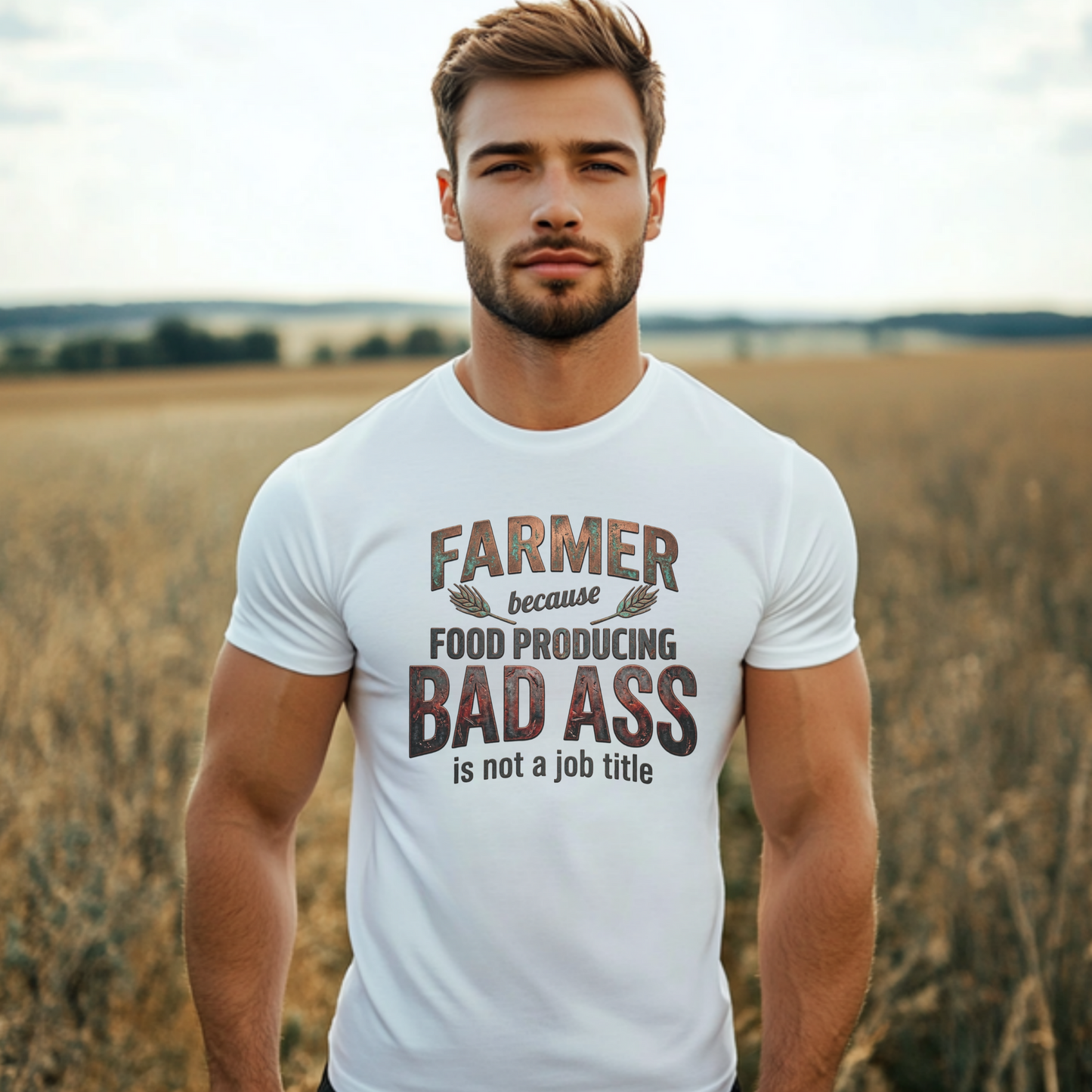 Farmer Because Food Producing 'Bad Ass' Tee - Funny Agricultural Farmer Shirt
