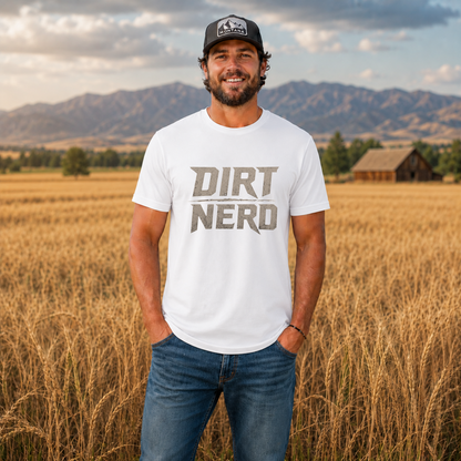 Dirt Nerd Graphic T‑Shirt — Farming Ranching Off‑Road Enthusiast Tee