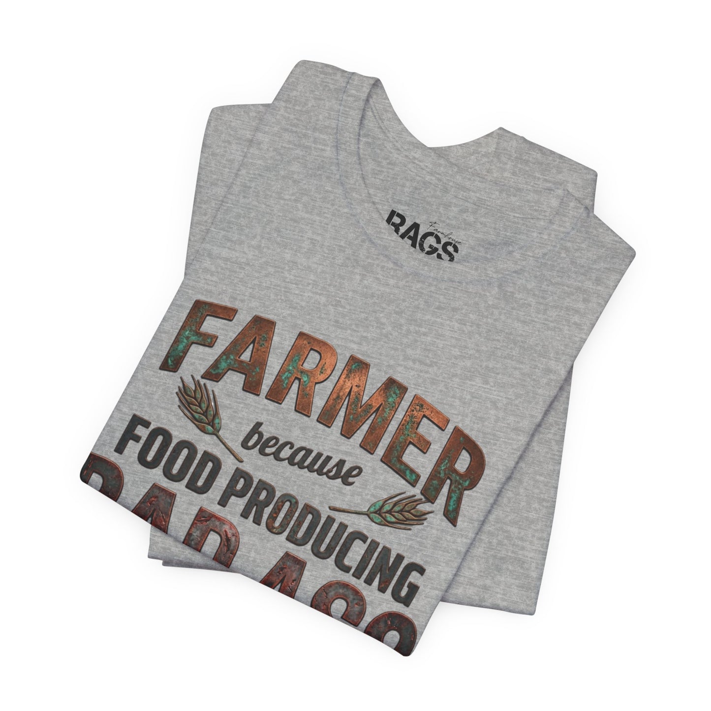 Farmer Because Food Producing 'Bad Ass' Tee - Funny Agricultural Farmer Shirt