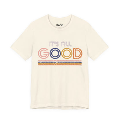 It's All Good Tee — Retro Vintage Stripe Graphic T-Shirt