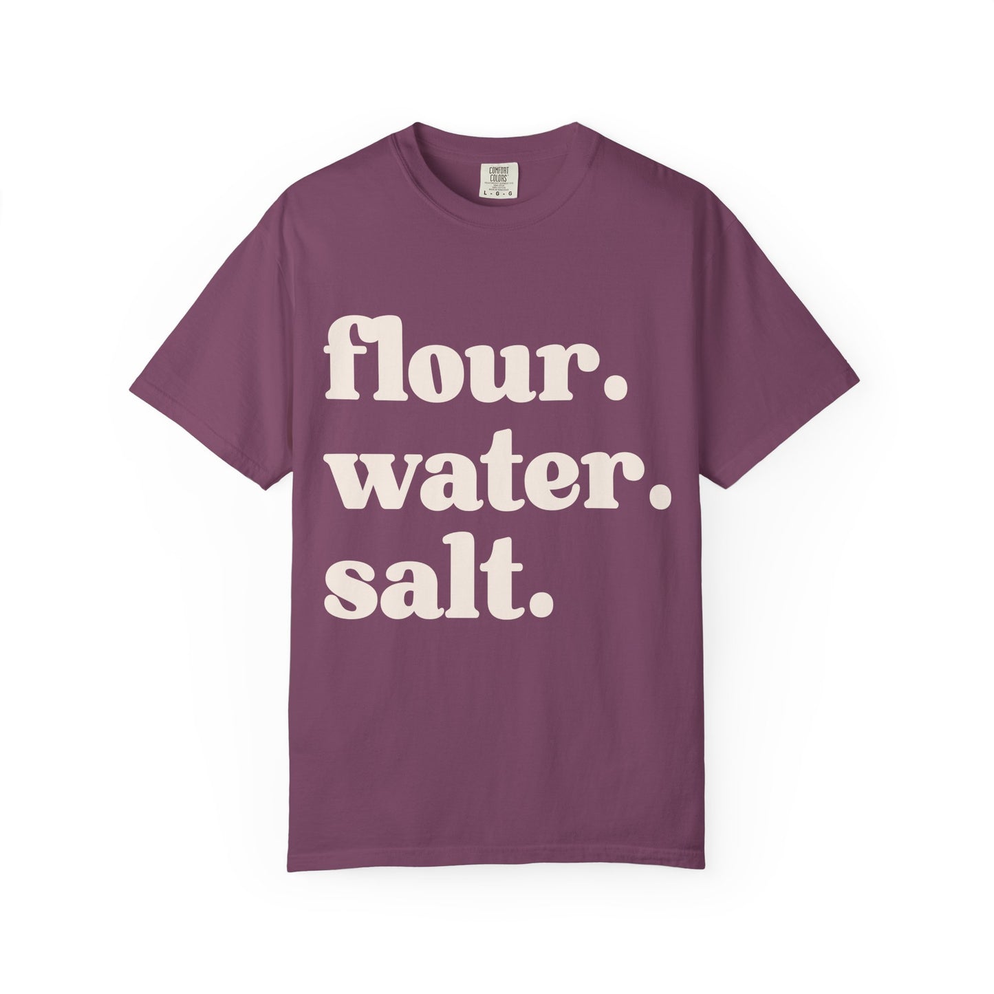 Flour. Water. Salt. Graphic Tee — Minimalist Baking Sourdough Shirt