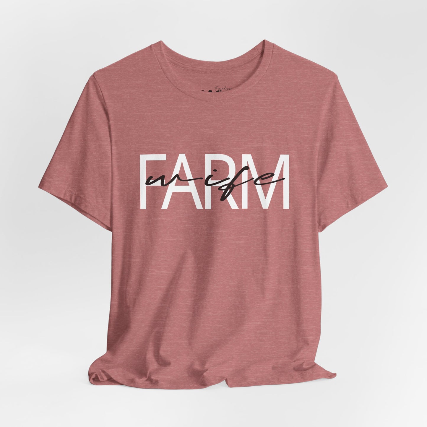 Farm Wife T-Shirt — Rustic Farmhouse Graphic Tee