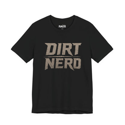 Dirt Nerd Graphic T‑Shirt — Farming Ranching Off‑Road Enthusiast Tee