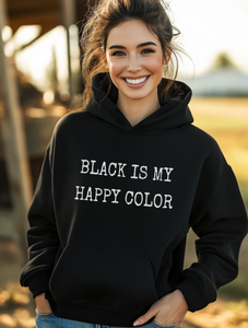 Black is my happy color Sweatshirt