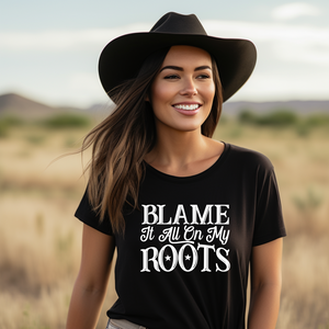 Blame It On My Roots