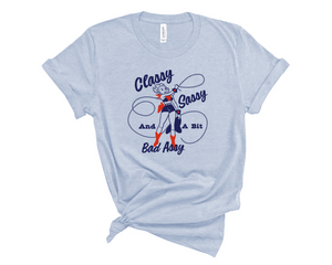 Classy, Sassy, and a Bit Bad Assy Graphic T-Shirt