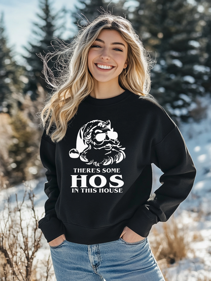 Santa "Ho's in this House" Crewneck Sweatshirt