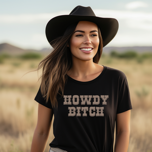 Howdy Bitch Graphic T-Shirt