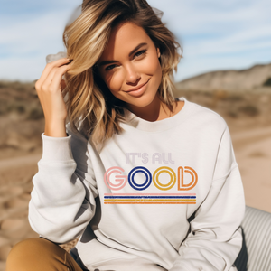 It's All Good Crewneck Sweatshirt