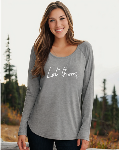 Let Them Long Sleeve T-Shirt