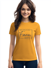 Load image into Gallery viewer, Mediocre Farm Wife Graphic T-Shirt
