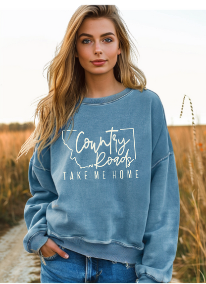Montana Country Roads Take Me Home Sweatshirt