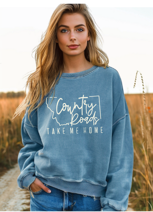 Montana Country Roads Take Me Home Sweatshirt