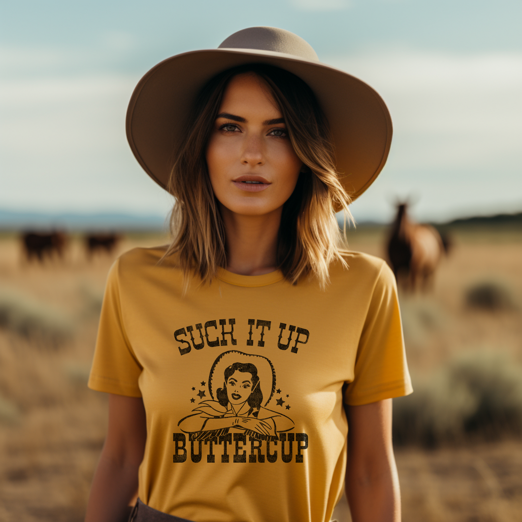 Suck it up Buttercup Graphic T-Shirt