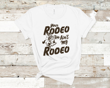 Load image into Gallery viewer, Ain&#39;t My Rodeo Graphic T-Shirt
