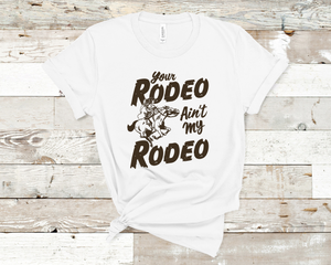 Ain't My Rodeo Graphic T-Shirt