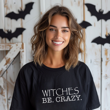 Load image into Gallery viewer, Witches Be Crazy Graphic T-Shirt
