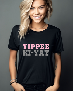 Women's Yippee Ki-Yay Tee