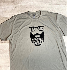 Bad Ass Bearded Dad Tee