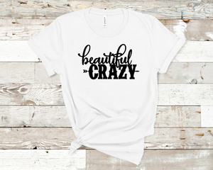 Beautiful Crazy Tee