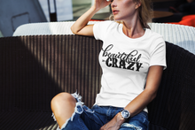 Load image into Gallery viewer, Beautiful Crazy Tee
