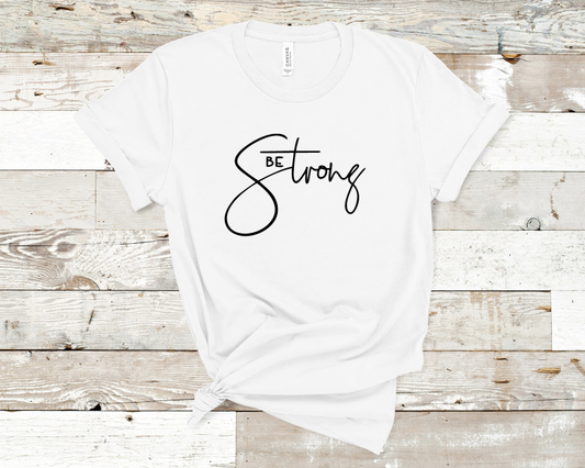 Be Strong Tee