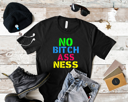 No Bitch Ass Ness Tee