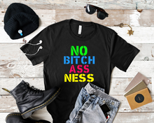 Load image into Gallery viewer, No Bitch Ass Ness Tee
