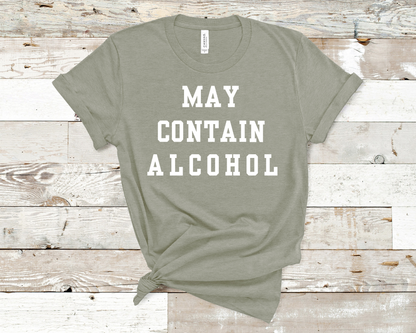 May Contain Alcohol Tee