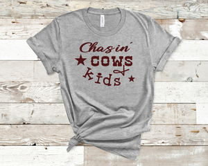 Chasing Cows and Kids Tee