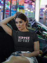 Load image into Gallery viewer, Women&#39;s Yippee Ki-Yay Tee
