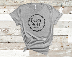 Farm Hair #dontcare Graphic T-Shirt