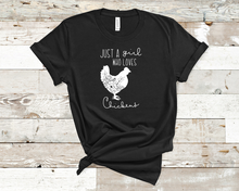 Load image into Gallery viewer, Girl Who Loves Chickens Tee
