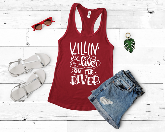 Killin' My Liver on the River Tank