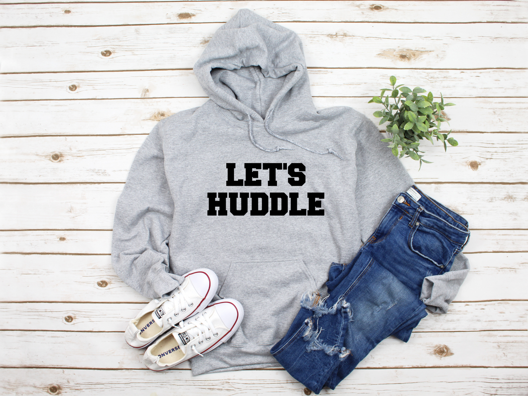 Let's Huddle Hoodie