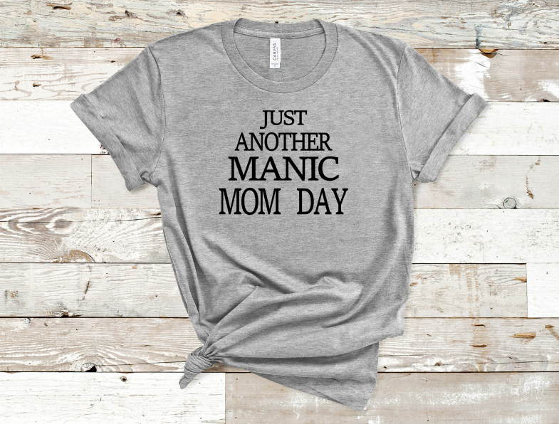 Manic Mom Day Tee