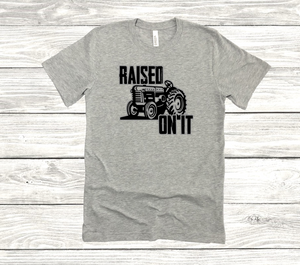 Raised on It Tractor Graphic T-Shirt