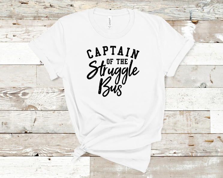 Struggle Bus Tee