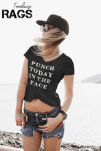 Load image into Gallery viewer, Punch Today in the Face Tee
