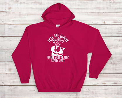 Tell Me What You Want Hoodie