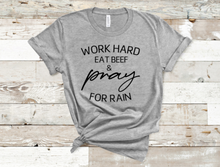 Load image into Gallery viewer, Work Hard Eat Beef Graphic T-Shirt
