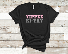 Load image into Gallery viewer, Women&#39;s Yippee Ki-Yay Tee
